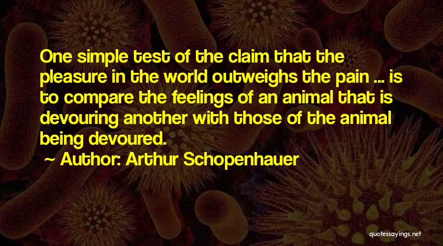 Life's Simple Pleasure Quotes By Arthur Schopenhauer