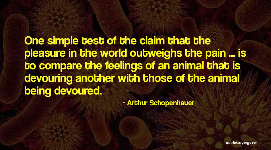 Life's Simple Pleasure Quotes By Arthur Schopenhauer