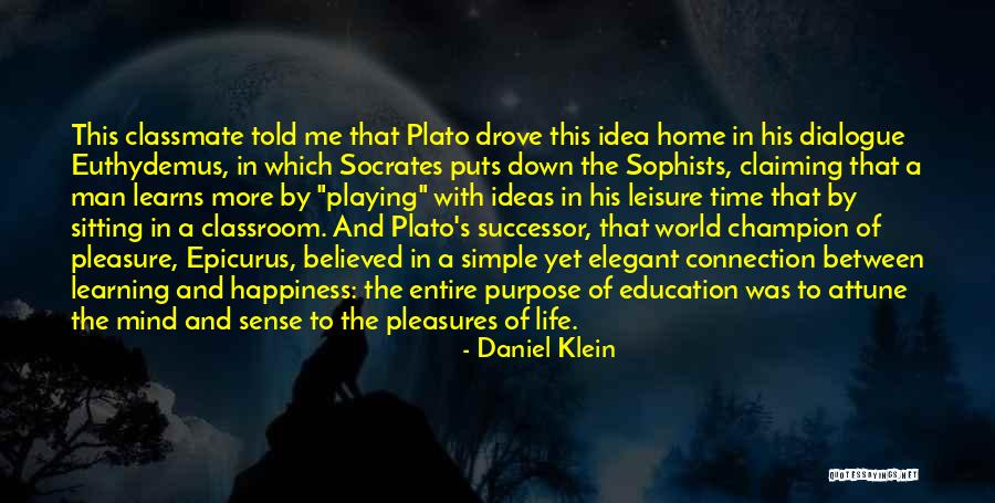 Life's Simple Pleasure Quotes By Daniel Klein Life's Simple Pleasure Quotes By Daniel Klein