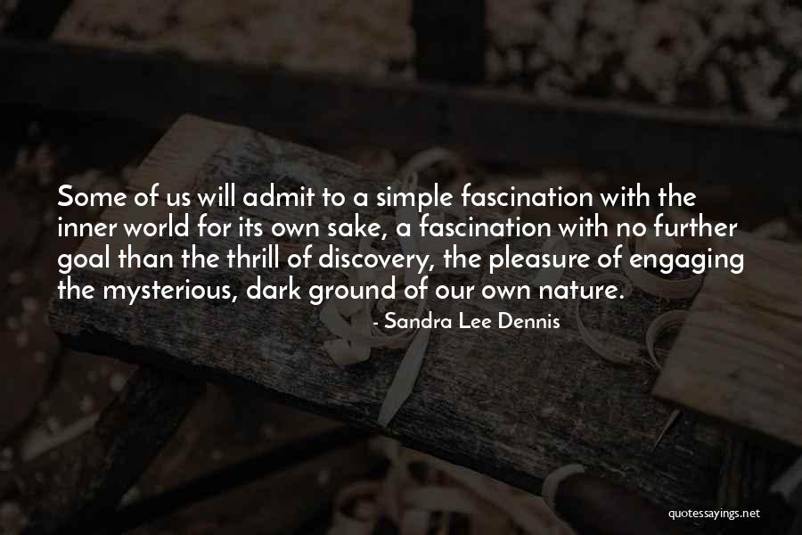 Life's Simple Pleasure Quotes By Sandra Lee Dennis