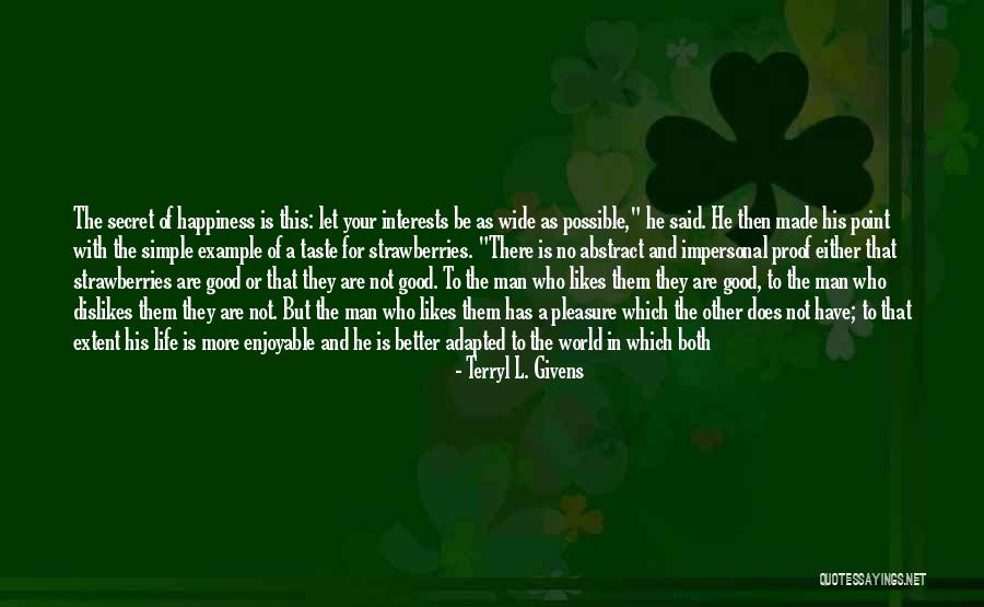 Life's Simple Pleasure Quotes By Terryl L. Givens