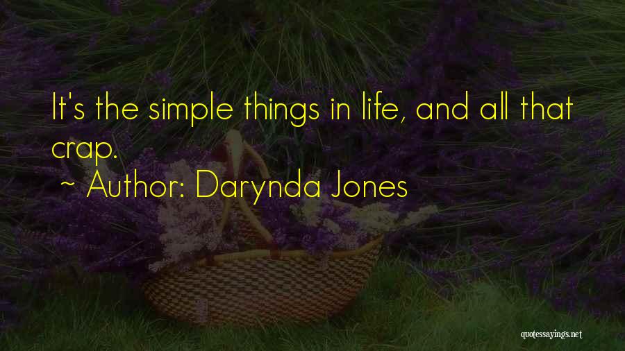 Life's Simple Things Quotes By Darynda Jones