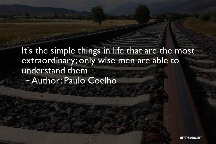 Life's Simple Things Quotes By Paulo Coelho