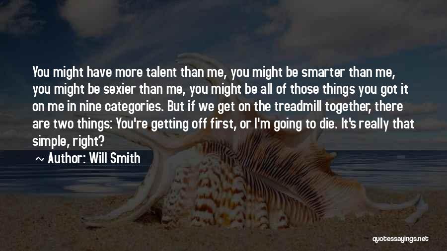 Life's Simple Things Quotes By Will Smith