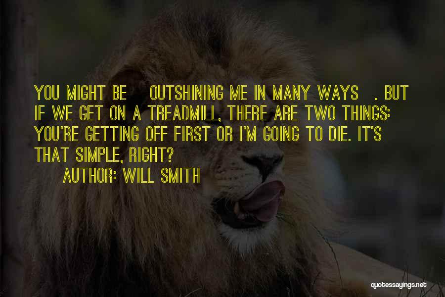 Life's Simple Things Quotes By Will Smith