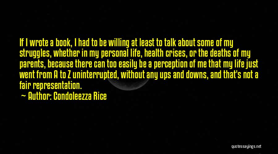 Life's Struggles Quotes By Condoleezza Rice