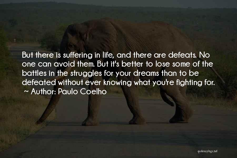 Life's Struggles Quotes By Paulo Coelho