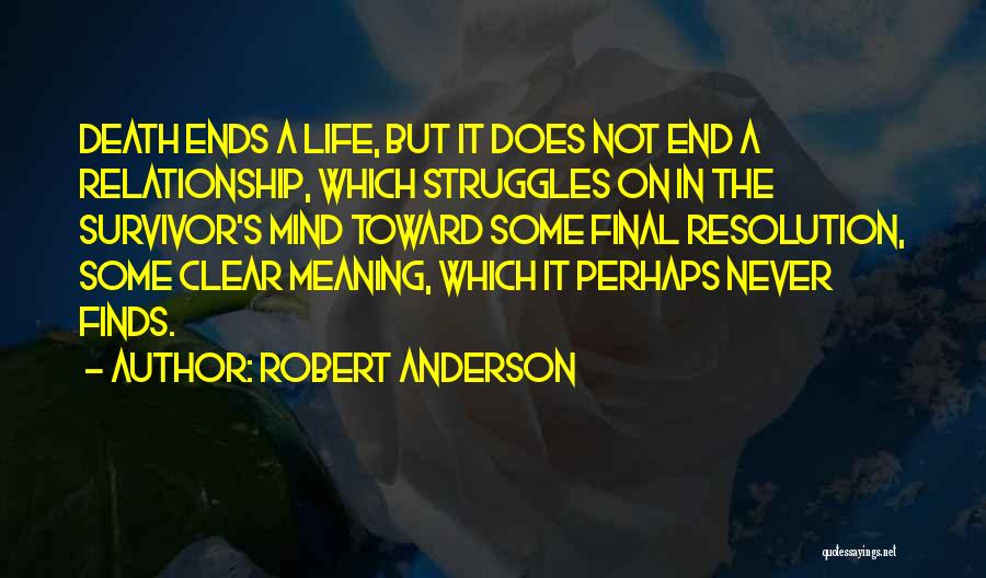 Life's Struggles Quotes By Robert Anderson