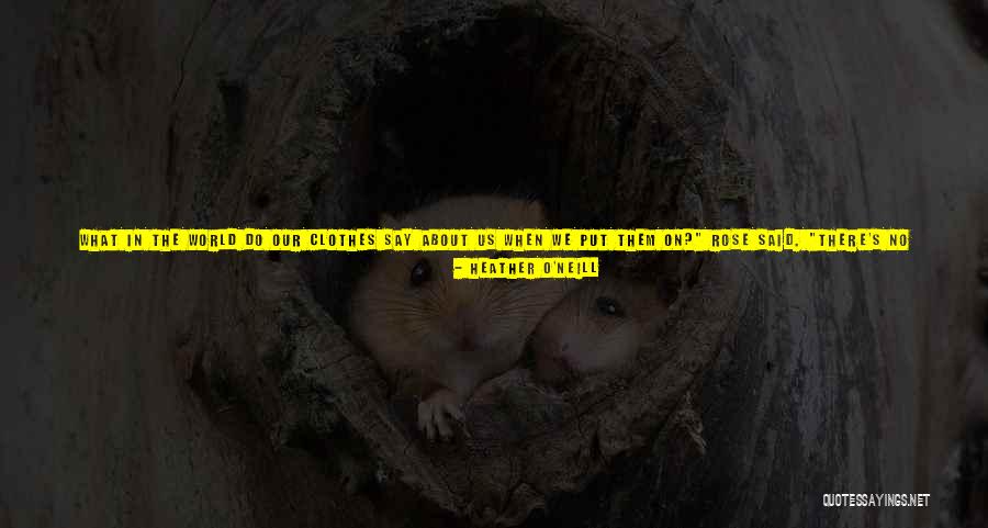Lifes Surprises Quotes By Heather O'Neill Lifes Surprises Quotes By Heather O'Neill