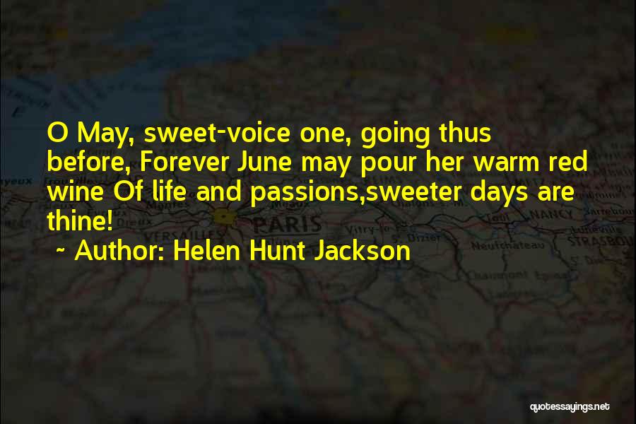 Life's Sweeter With You Quotes By Helen Hunt Jackson