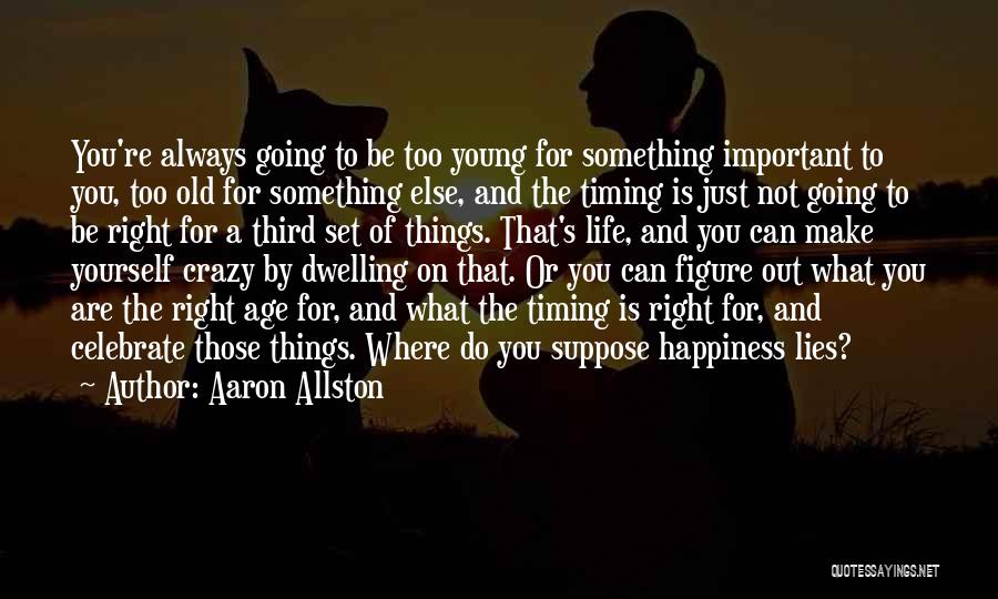 Life's Timing Quotes By Aaron Allston