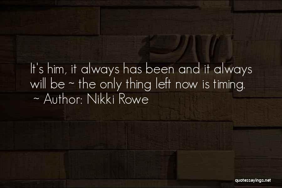 Life's Timing Quotes By Nikki Rowe