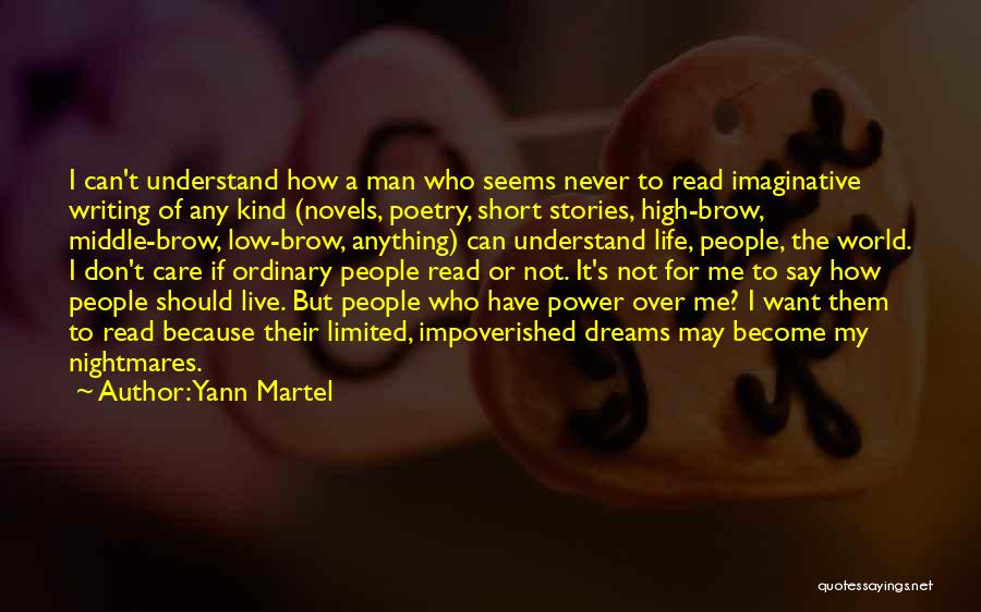 Life's Too Short To Care Quotes By Yann Martel