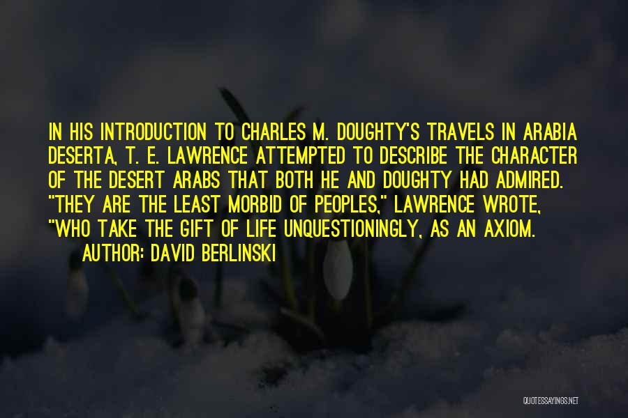 Life's Travels Quotes By David Berlinski