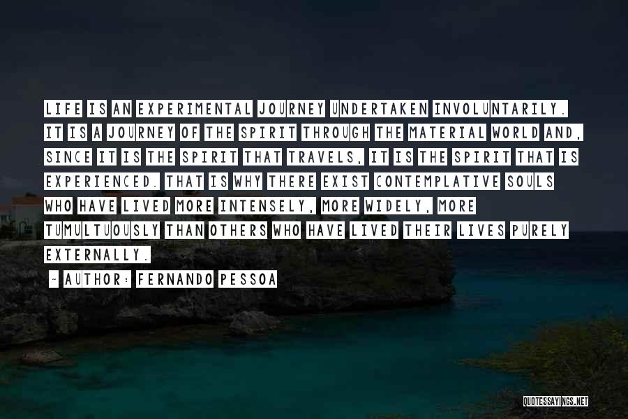 Life's Travels Quotes By Fernando Pessoa