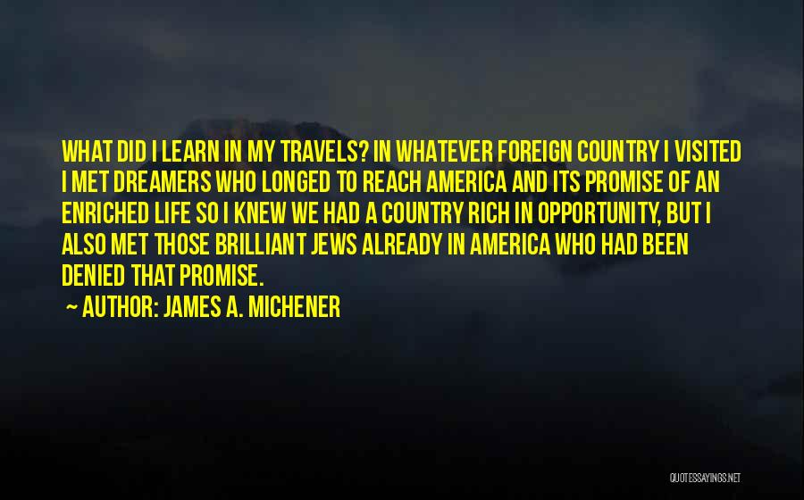 Life's Travels Quotes By James A. Michener