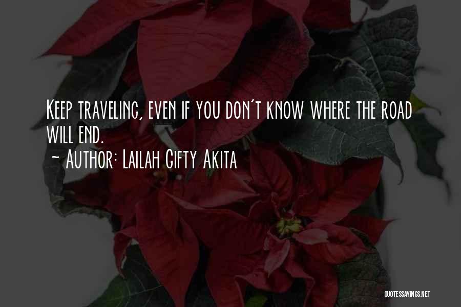 Life's Travels Quotes By Lailah Gifty Akita