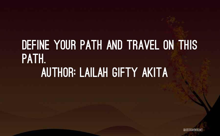 Life's Travels Quotes By Lailah Gifty Akita