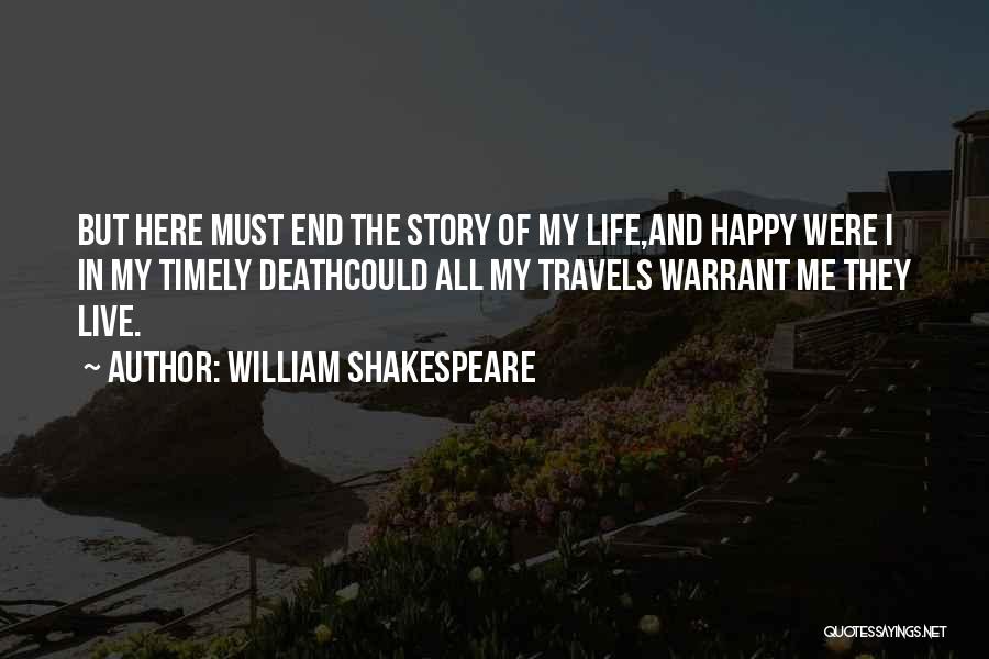 Life's Travels Quotes By William Shakespeare