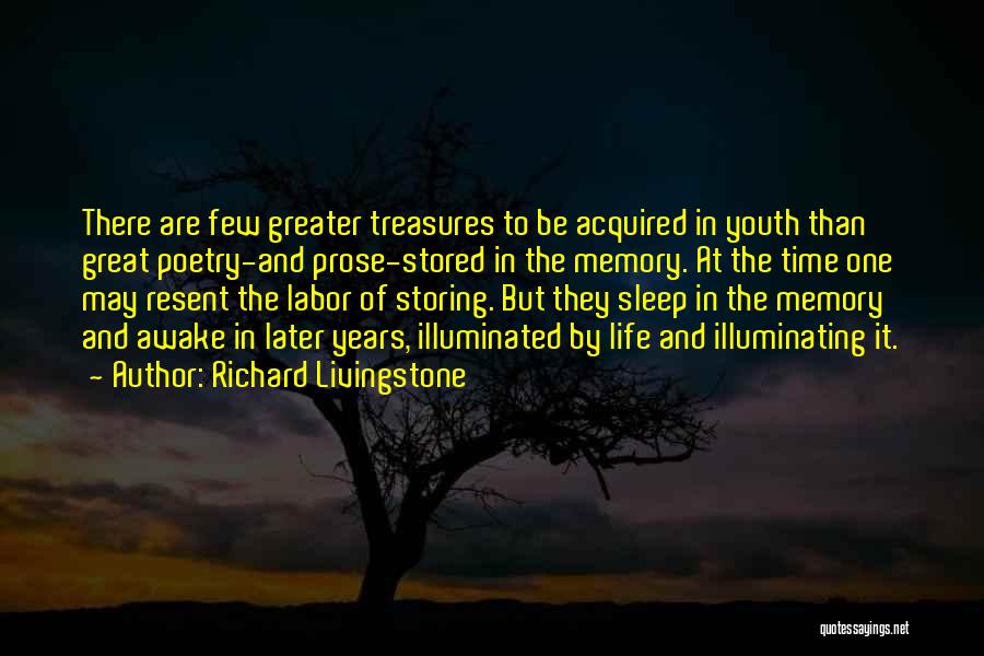 Life's Treasures Quotes By Richard Livingstone