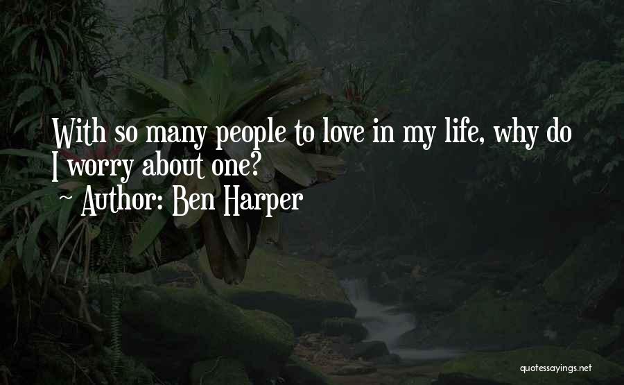 Life's Unanswered Questions Quotes By Ben Harper