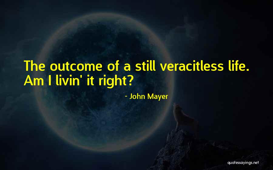 Life's Unanswered Questions Quotes By John Mayer