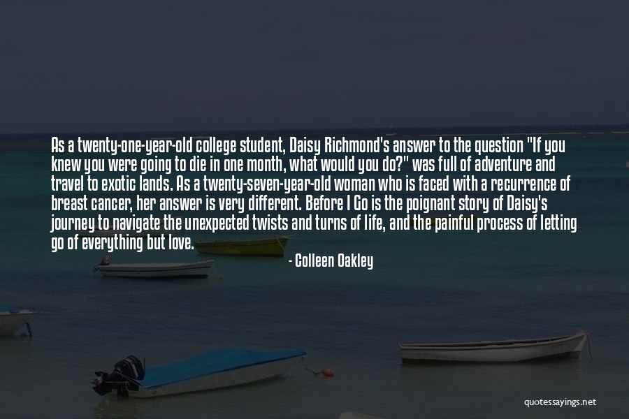Life's Unexpected Journey Quotes By Colleen Oakley Life's Unexpected Journey Quotes By Colleen Oakley