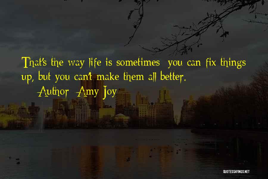 Life's Up And Downs Quotes By Amy Joy