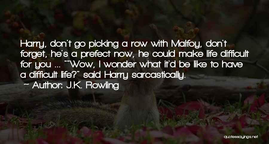 Life's What You Make It Quotes By J.K. Rowling