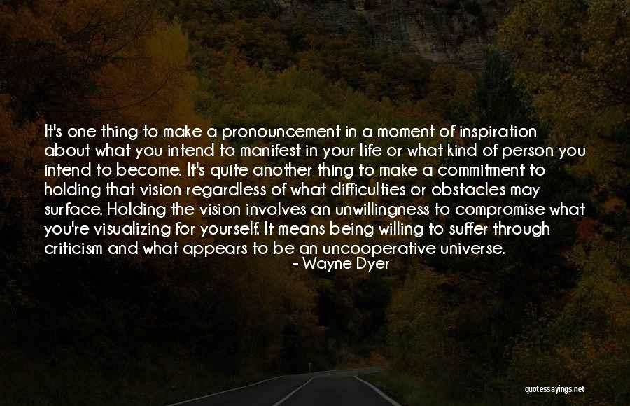 Life's What You Make It Quotes By Wayne Dyer Life's What You Make It Quotes By Wayne Dyer