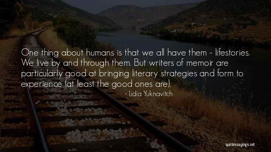 Lifestories Quotes By Lidia Yuknavitch Lifestories Quotes By Lidia Yuknavitch