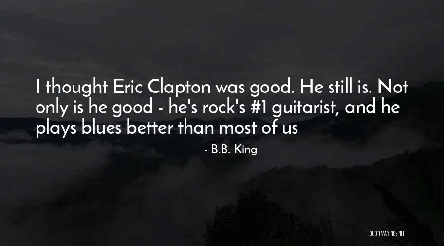 Lifestream Labs Quotes By B.B. King Lifestream Labs Quotes By B.B. King
