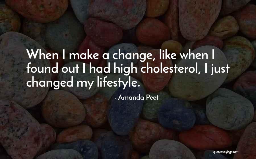 Lifestyle Change Quotes By Amanda Peet