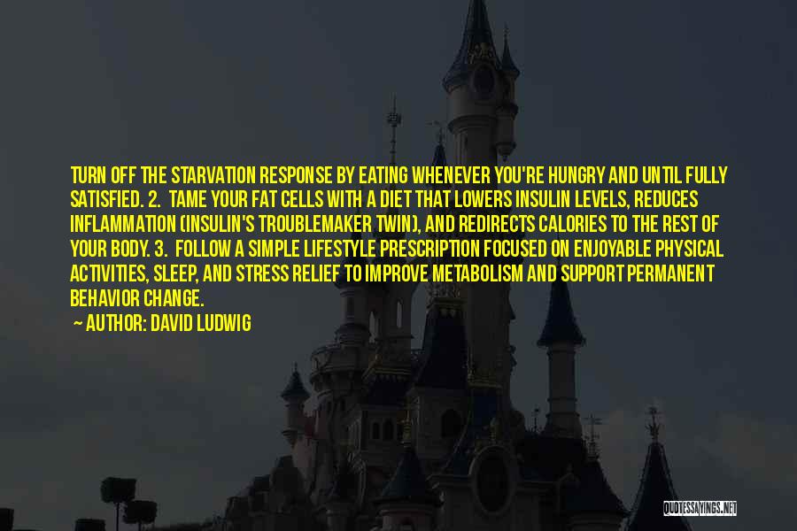 Lifestyle Change Quotes By David Ludwig