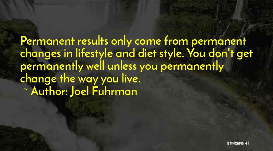 Lifestyle Change Quotes By Joel Fuhrman