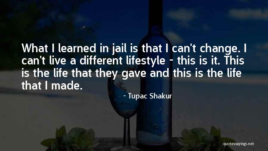 Lifestyle Change Quotes By Tupac Shakur