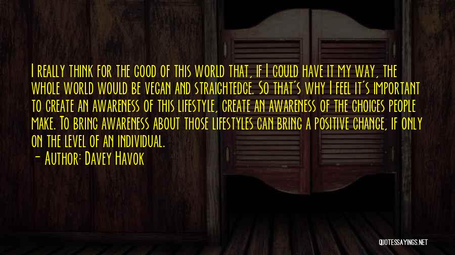 Lifestyle Choices Quotes By Davey Havok