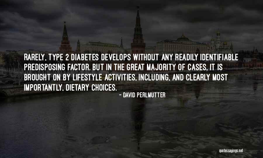 Lifestyle Choices Quotes By David Perlmutter