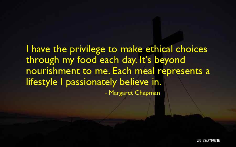 Lifestyle Choices Quotes By Margaret Chapman