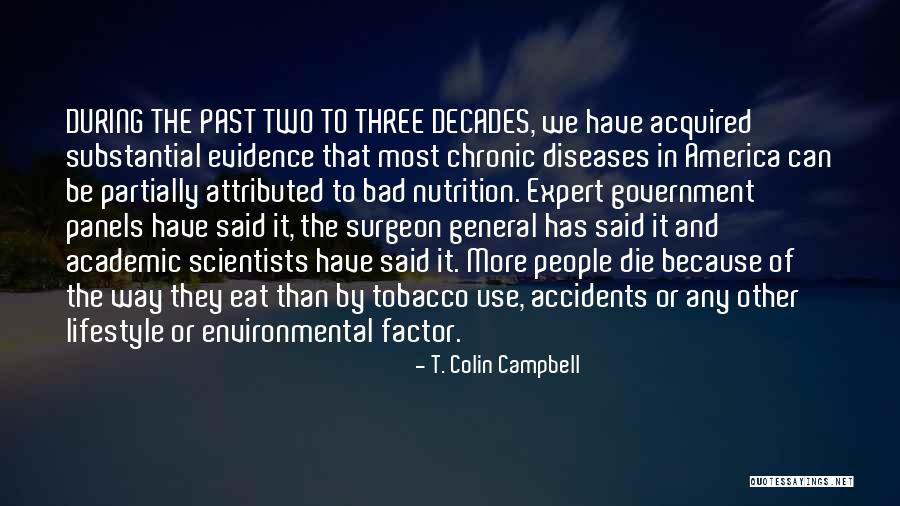 Lifestyle Diseases Quotes By T. Colin Campbell