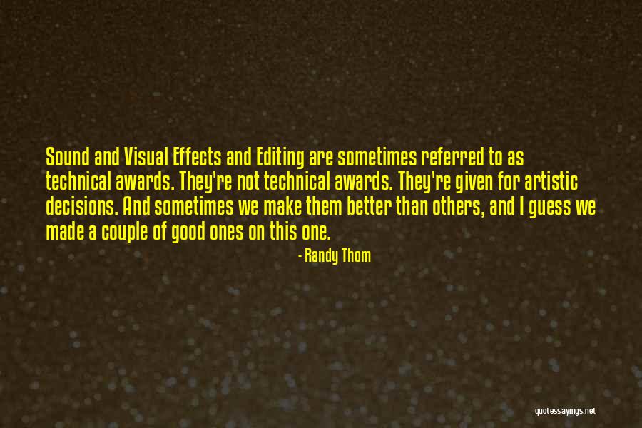 Lifestyle Witness Quotes By Randy Thom Lifestyle Witness Quotes By Randy Thom