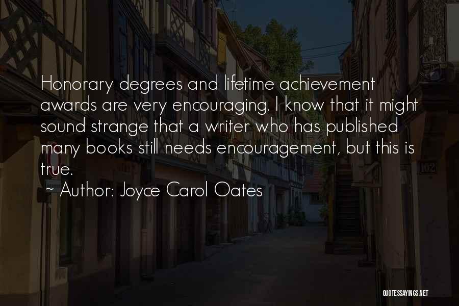 Lifetime Achievement Quotes By Joyce Carol Oates