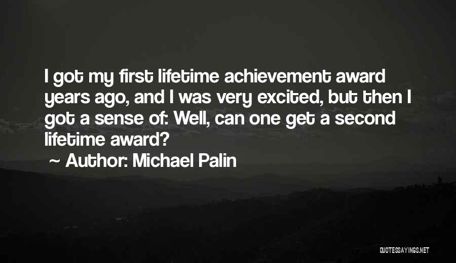 Lifetime Achievement Quotes By Michael Palin