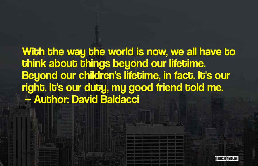 Lifetime Best Friend Quotes By David Baldacci