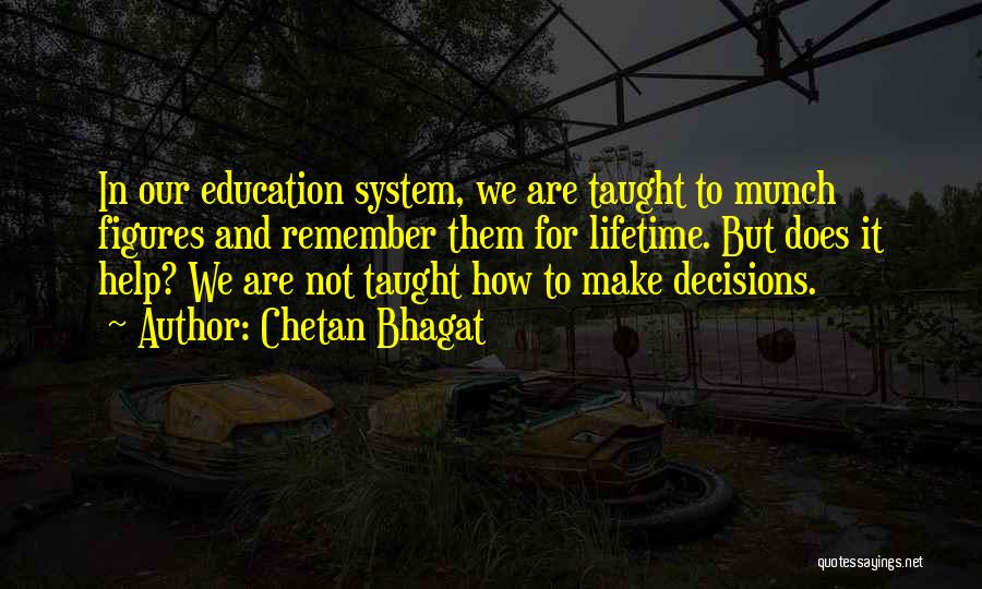 Lifetime Decisions Quotes By Chetan Bhagat