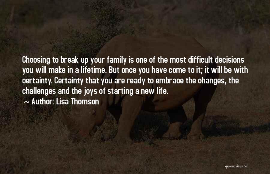 Lifetime Decisions Quotes By Lisa Thomson