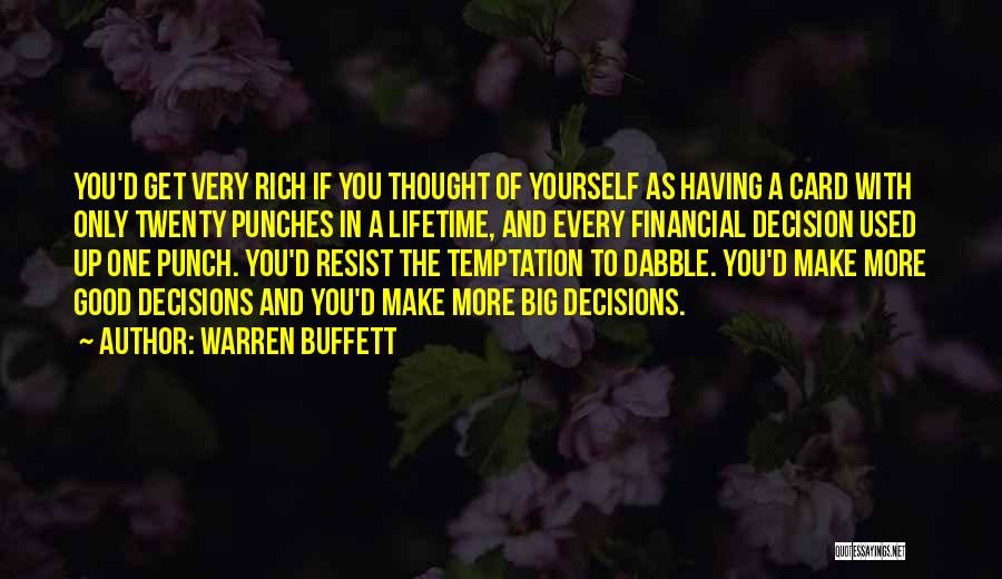 Lifetime Decisions Quotes By Warren Buffett