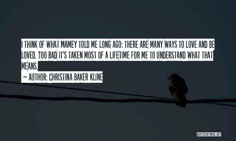Lifetime Love Quotes By Christina Baker Kline