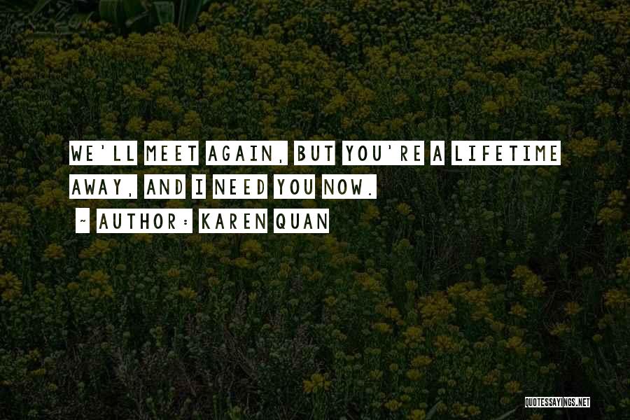 Lifetime Love Quotes By Karen Quan