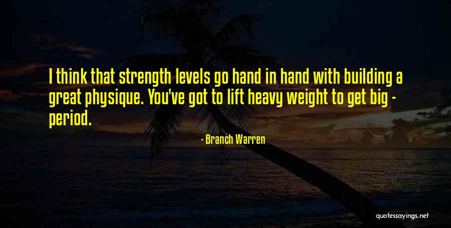 Lift Heavy Quotes By Branch Warren